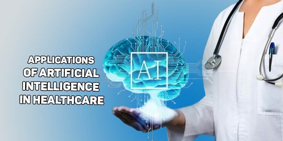 Applications of Artificial Intelligence in Healthcare