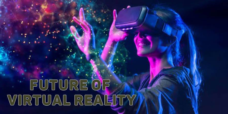 What is the Future of Virtual Reality (VR)