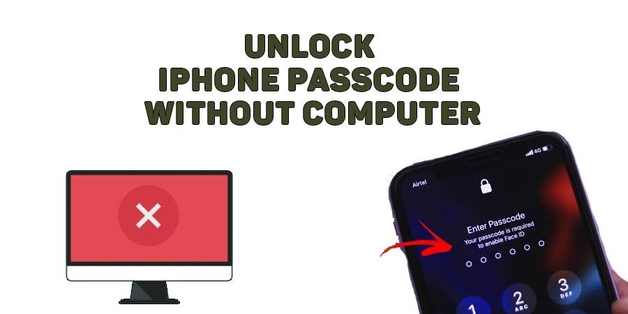How to unlock iPhone Passcode without Computer
