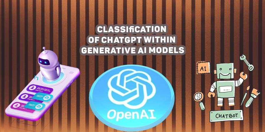 Classification-of-ChatGPT-within-Generative-AI-Models